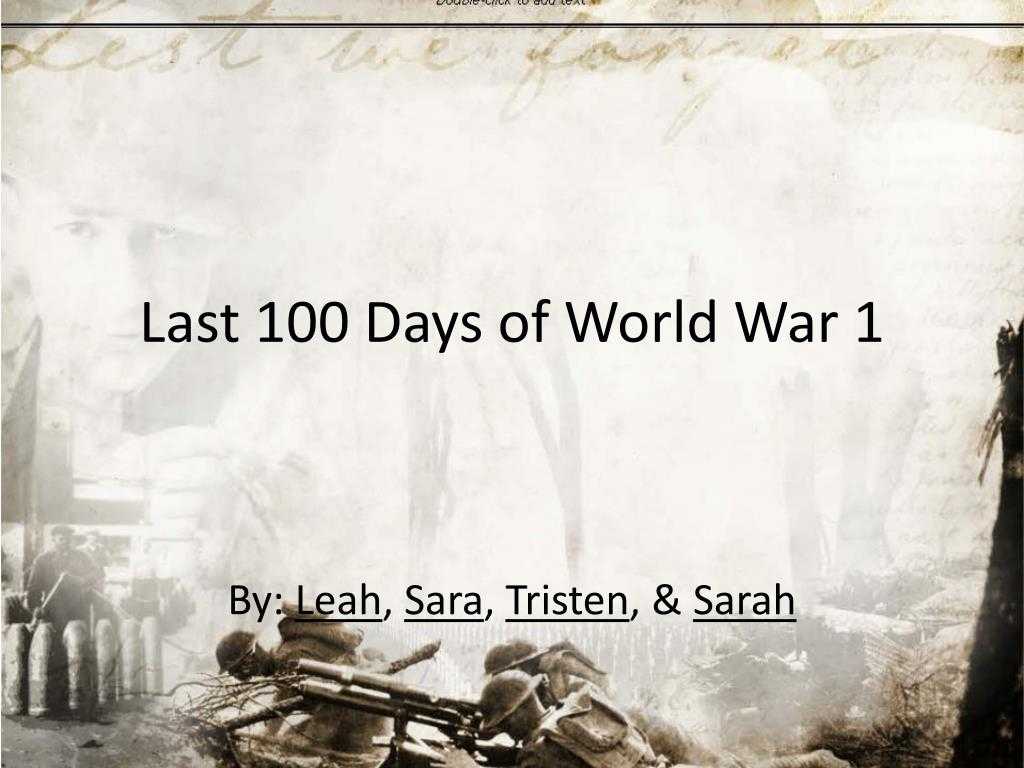 Ppt – Last 100 Days Of World War 1 Powerpoint Presentation For World War 2 Powerpoint Template