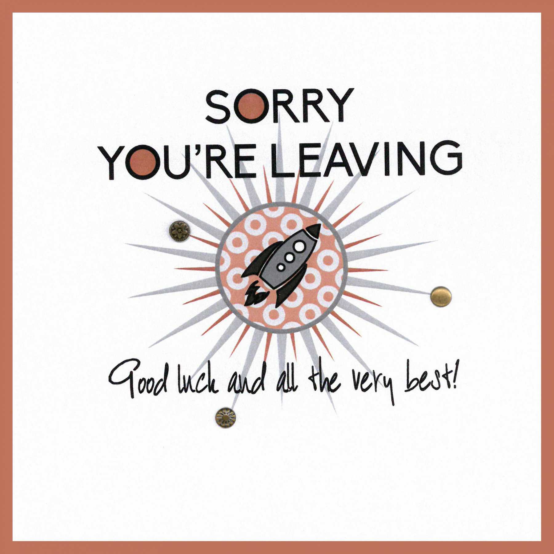 Sorry You're Leaving – Good Luck And All The Very Best! For Sorry You Re Leaving Card Template